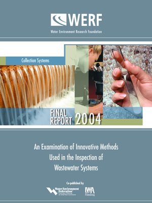 cover image of An Examination of Innovative Methods Used in the Inspection of Wastewater Collection Systems (CD)